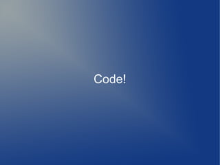 Code!
 