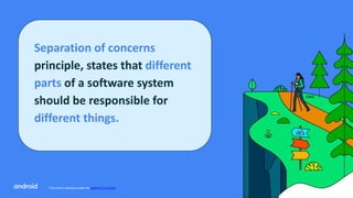 This work is licensed under the Apache 2.0 License
Separation of concerns
principle, states that different
parts of a software system
should be responsible for
different things.
 