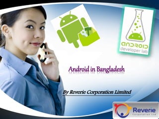 Androidin Bangladesh
By Reverie Corporation Limited
 