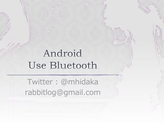 Twitter : @mhidaka
rabbitlog@gmail.com
 