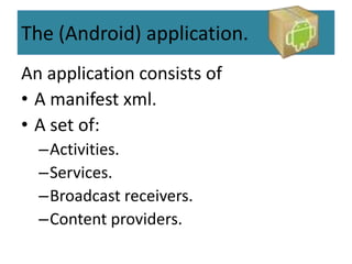 Programming language: everything!Create an android application by accessing the native code directly.Reasons for using NDK:Using non-java ready made code.Using hardware acceleration.A real need for more performance.Android tools – NDK.
