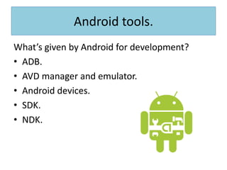 מהםאבניהבנייןשליישום ? Android