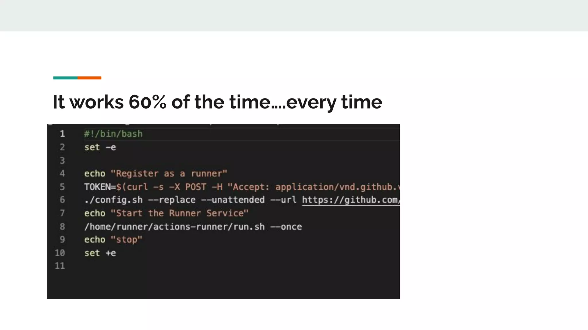 It works 60% of the time….every time