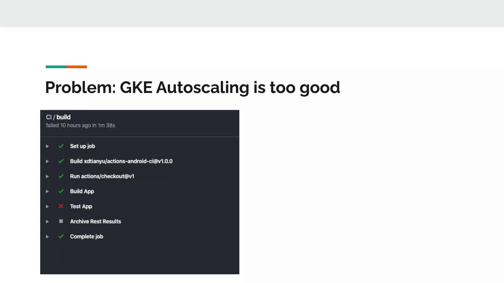 Problem: GKE Autoscaling is too good