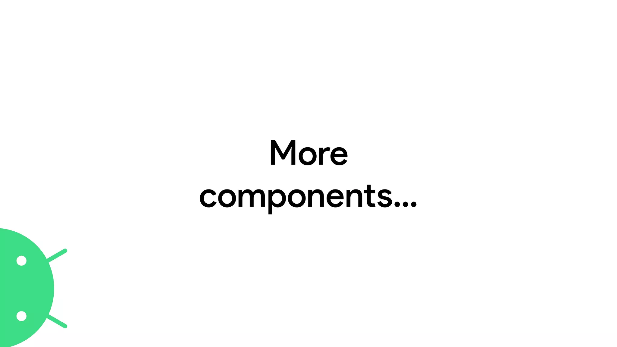 More
components…
 