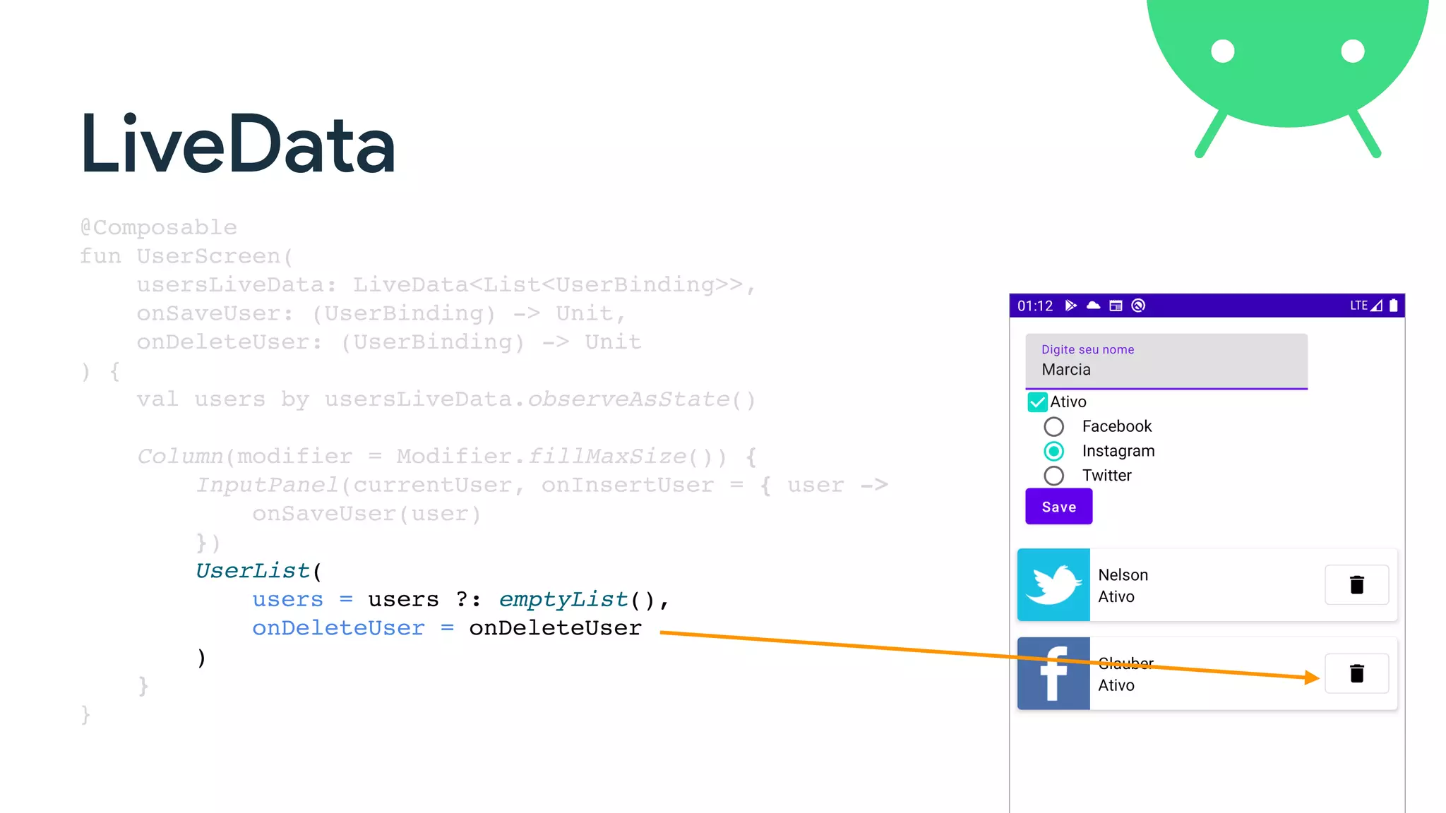 LiveData
@Composable
fun UserScreen(
usersLiveData: LiveData<List<UserBinding>>,
onSaveUser: (UserBinding) -> Unit,
onDeleteUser: (UserBinding) -> Unit
) {
val users by usersLiveData.observeAsState()
Column(modifier = Modifier.fillMaxSize()) {
InputPanel(currentUser, onInsertUser = { user ->
onSaveUser(user)
})
UserList(
users = users ?: emptyList(),
onDeleteUser = onDeleteUser
)
}
}
 