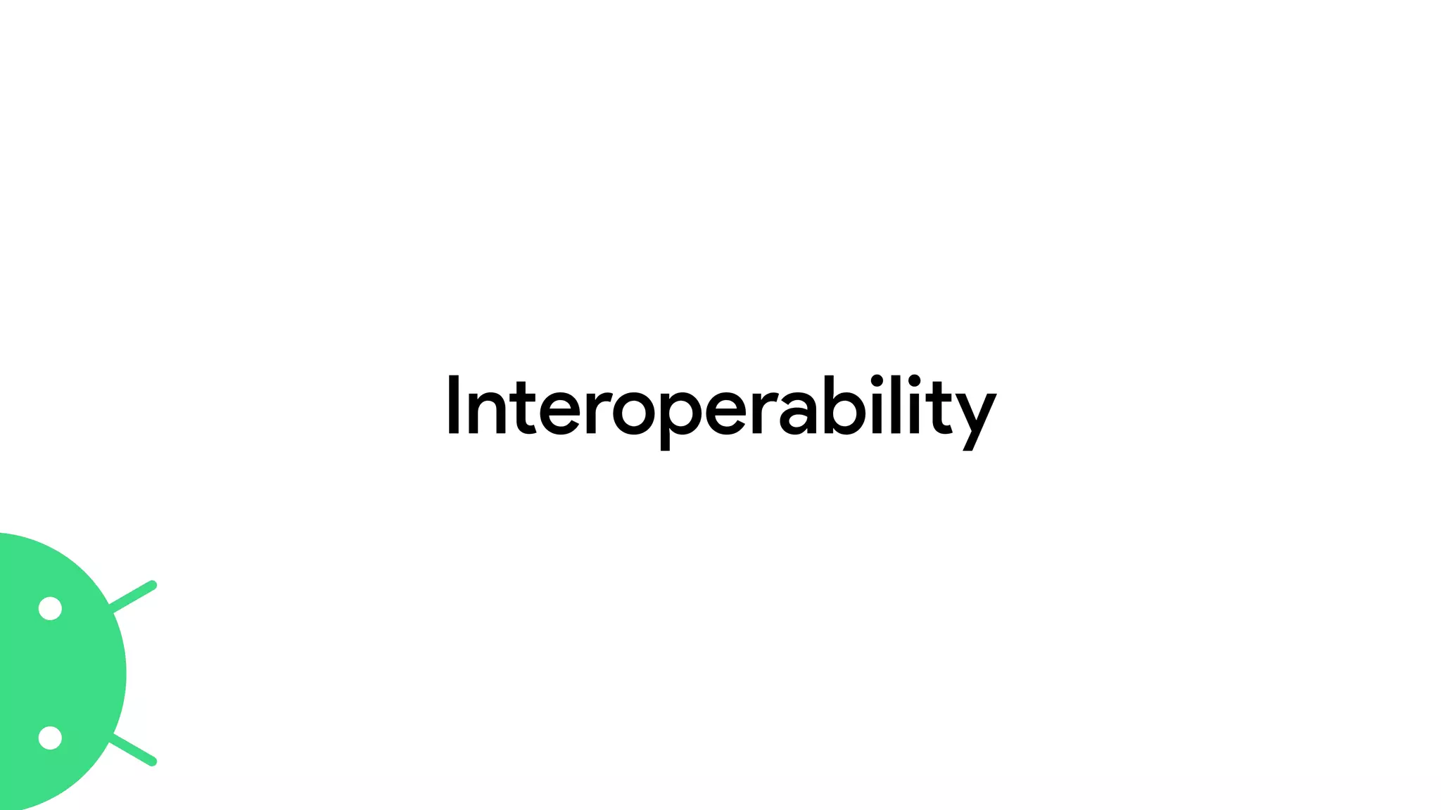 Interoperability
 