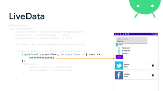 LiveData
@Composable
fun UserScreen(
usersLiveData: LiveData<List<UserBinding>>,
onSaveUser: (UserBinding) -> Unit,
onDeleteUser: (UserBinding) -> Unit
) {
val users by usersLiveData.observeAsState()
Column(modifier = Modifier.fillMaxSize()) {
InputPanel(currentUser, onInsertUser = { user ->
onSaveUser(user)
})
UserList(
users = users ?: emptyList(),
onDeleteUser = onDeleteUser
)
}
}
 