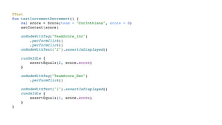 @Test
fun testIncrementDecrement() {
val score = Score(team = "Corinthians", score = 0)
setContent(score)
onNodeWithTag("TeamScore_Inc")
.performClick()
.performClick()
onNodeWithText("2").assertIsDisplayed()
runOnIdle {
assertEquals(2, score.score)
}
onNodeWithTag("TeamScore_Dec")
.performClick()
onNodeWithText("1").assertIsDisplayed()
runOnIdle {
assertEquals(1, score.score)
}
}
 