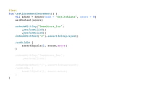 @Test
fun testIncrementDecrement() {
val score = Score(team = "Corinthians", score = 0)
setContent(score)
onNodeWithTag("TeamScore_Inc")
.performClick()
.performClick()
onNodeWithText("2").assertIsDisplayed()
runOnIdle {
assertEquals(2, score.score)
}
onNodeWithTag("TeamScore_Dec")
.performClick()
onNodeWithText("1").assertIsDisplayed()
runOnIdle {
assertEquals(1, score.score)
}
}
 