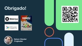 Obrigado!
Nelson Glauber
@nglauber

 