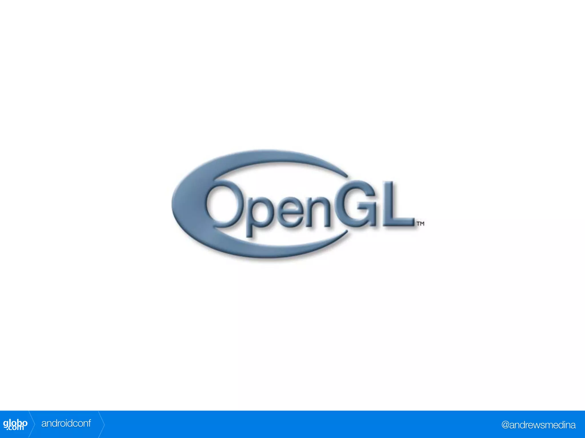 globo
 .com   androidconf   @andrewsmedina
 
