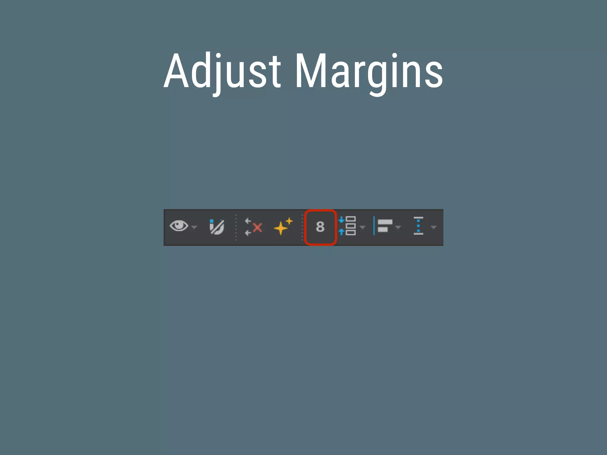 Adjust Margins
 