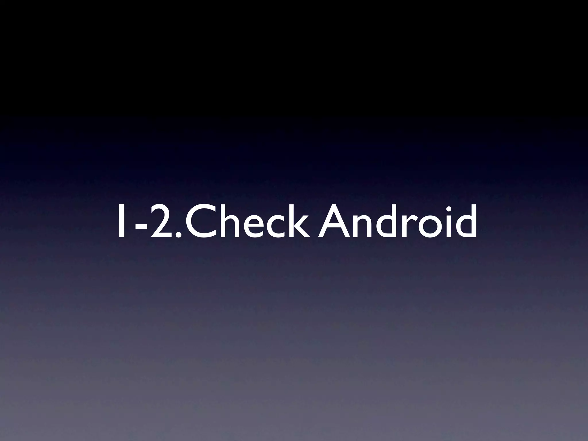 1-2.Check Android
 