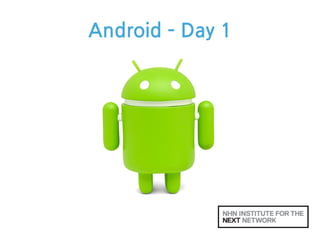 Android – Day 1

 