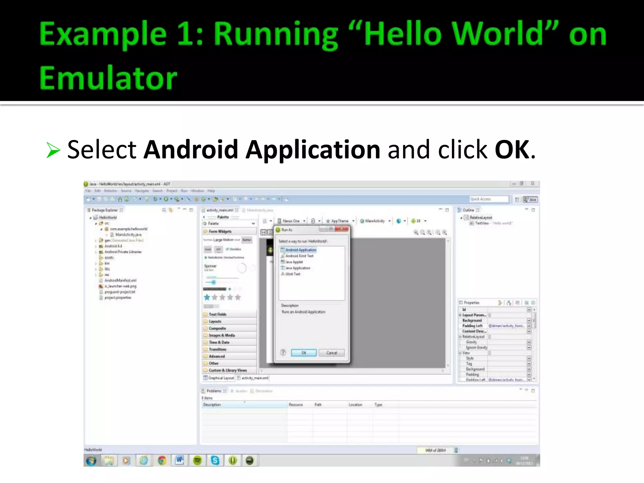  Select Android Application and click OK.

 