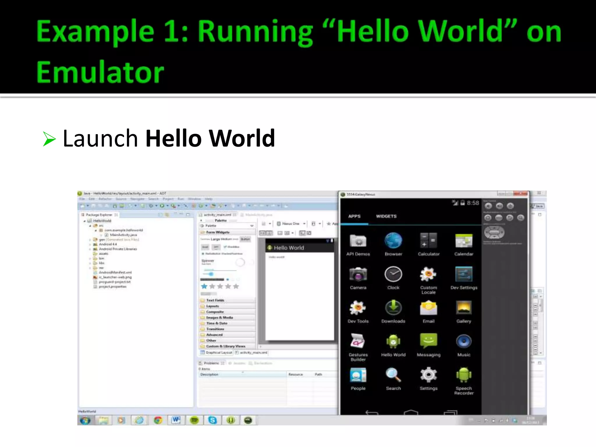  Launch Hello World

 