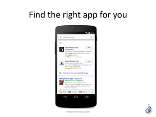 Find the right app for you 
www.letsnurture.com 
 