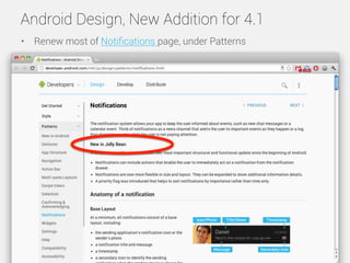 Android Design, New Addition for 4.1
•  Renew most of Notiﬁcations page, under Patterns




                        Copyri...