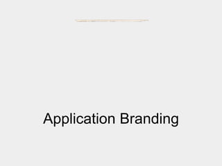 Application Branding

 