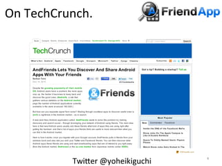 On	
  TechCrunch.	
  




               TwiBer	
  @yoheikiguchi	
     	
 