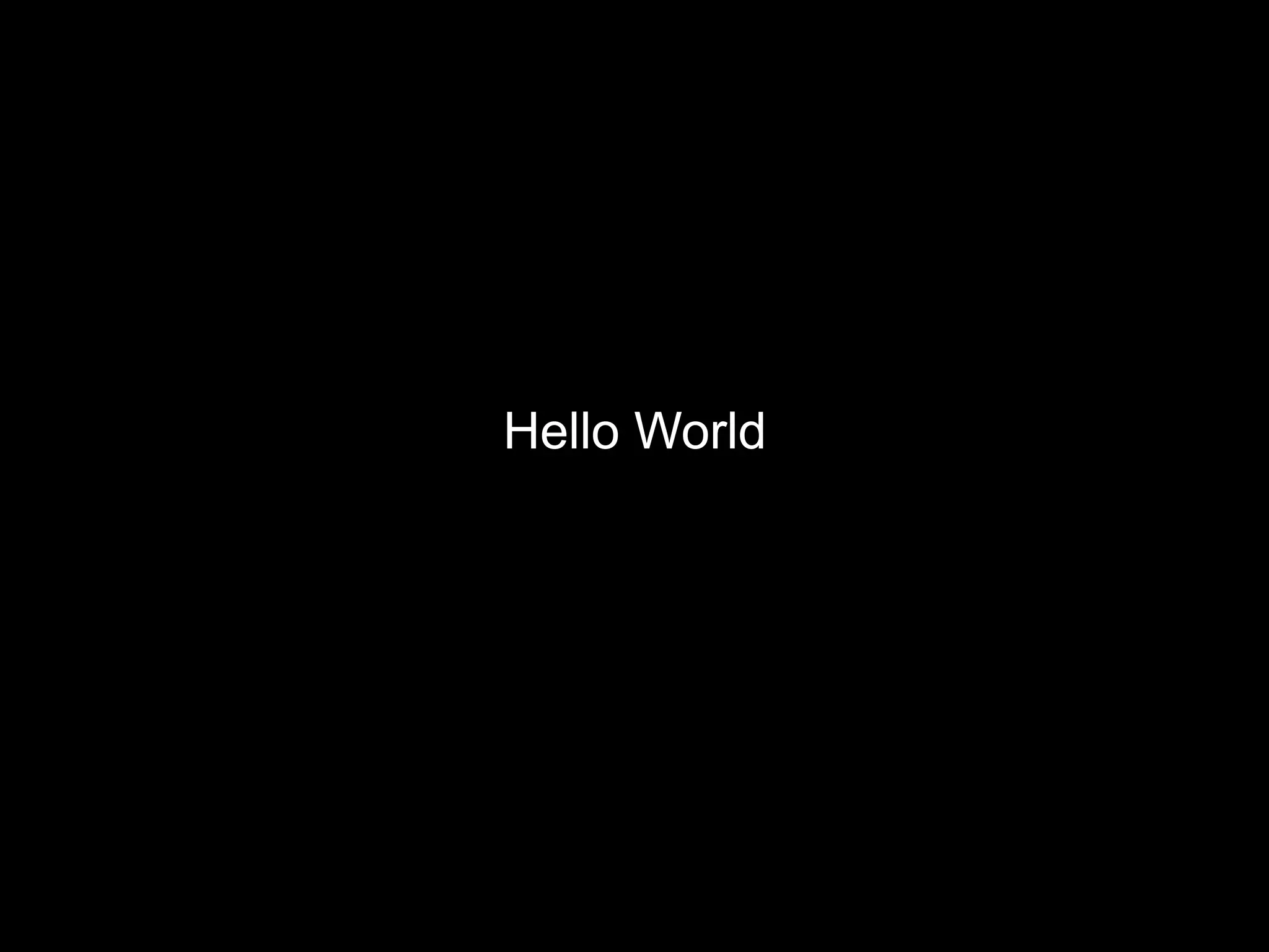 Hello World
 