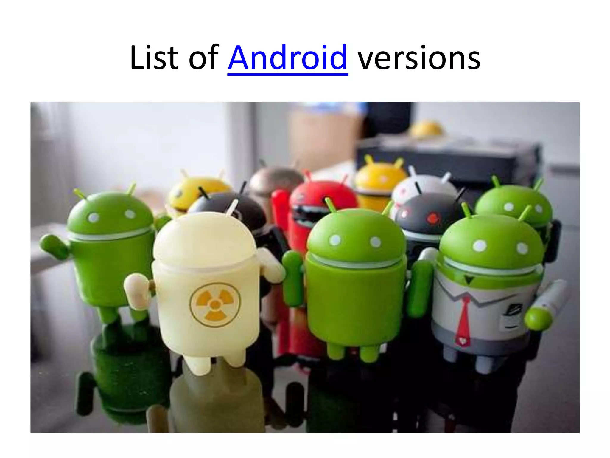 List of Android versions
 