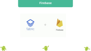 Firebase
 