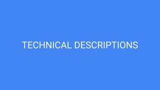 TECHNICAL DESCRIPTIONS
 