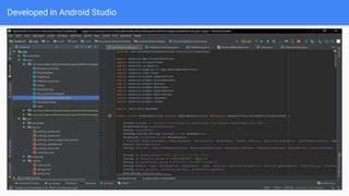 Developed in Android Studio
 