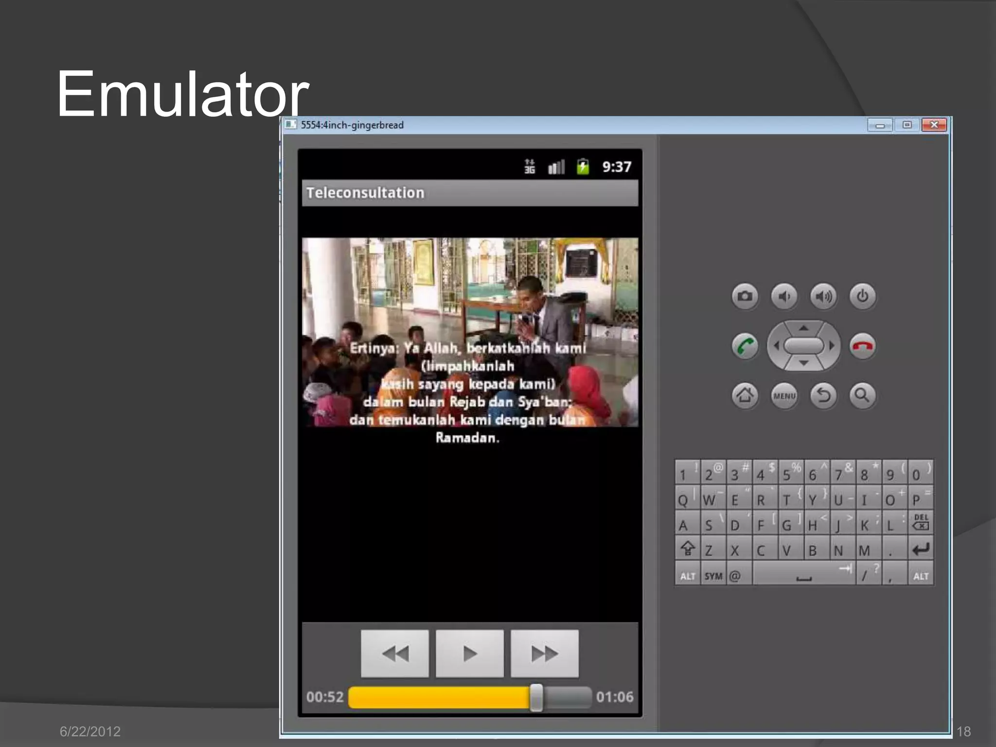 Emulator




6/22/2012   http://blog.kerul.net   18
 
