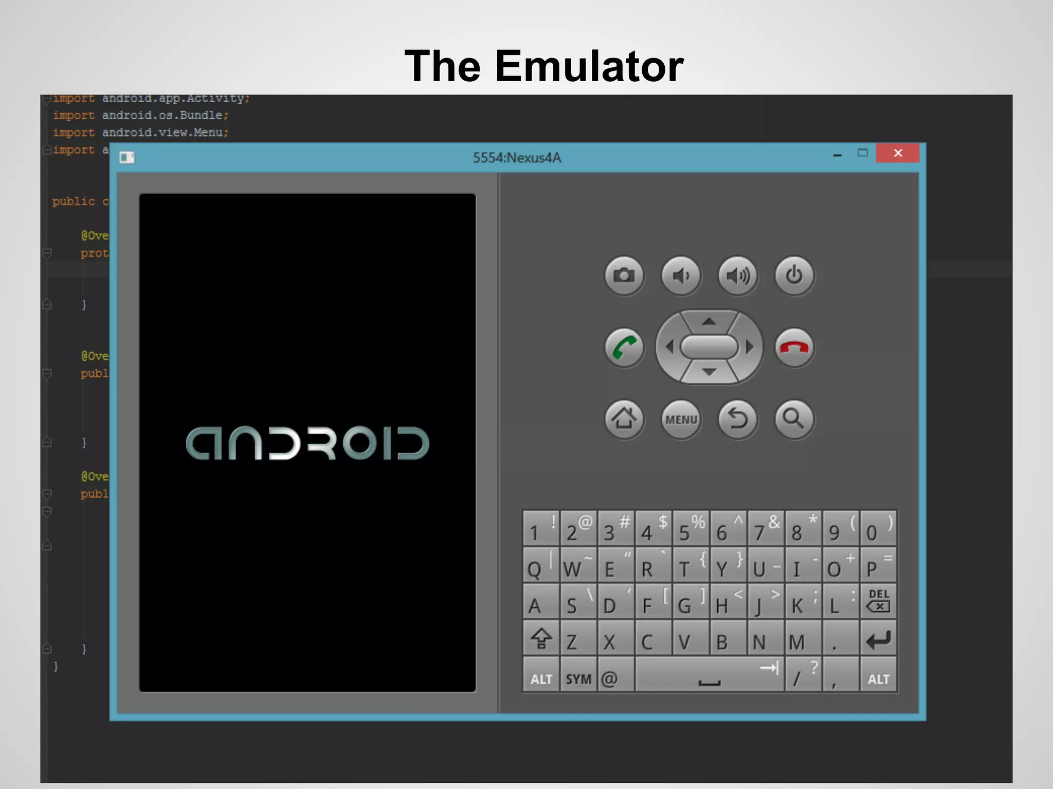 The Emulator
 