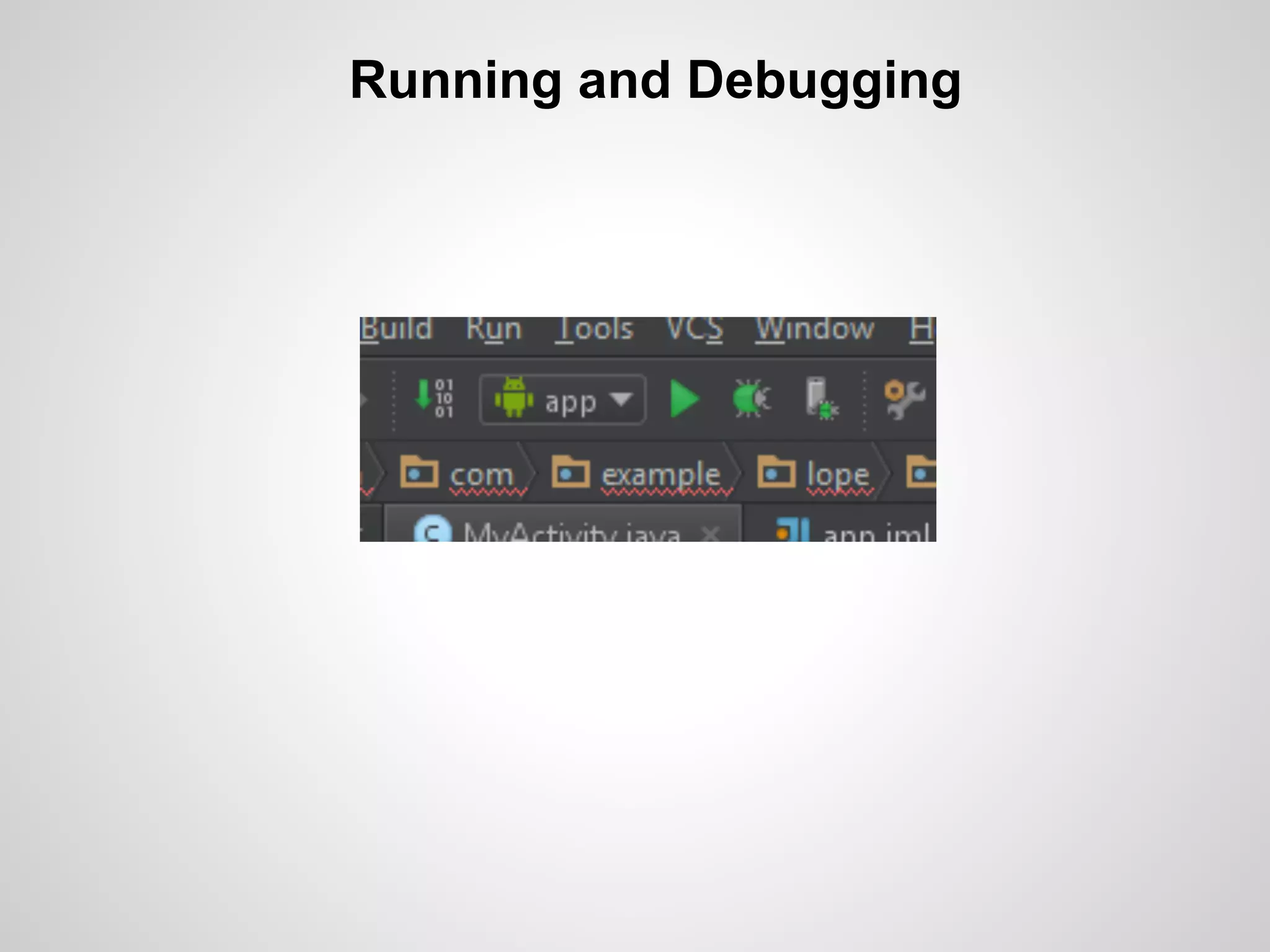 Running and Debugging
 
