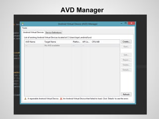 AVD Manager
 