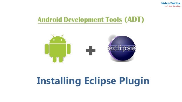 Android app development tools eclipse