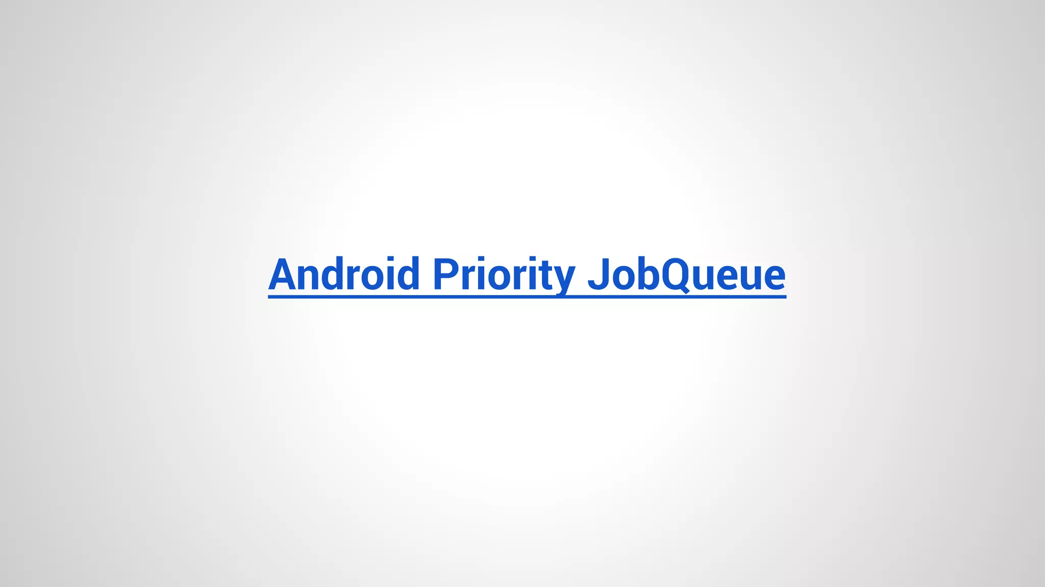 Android Priority JobQueue
 