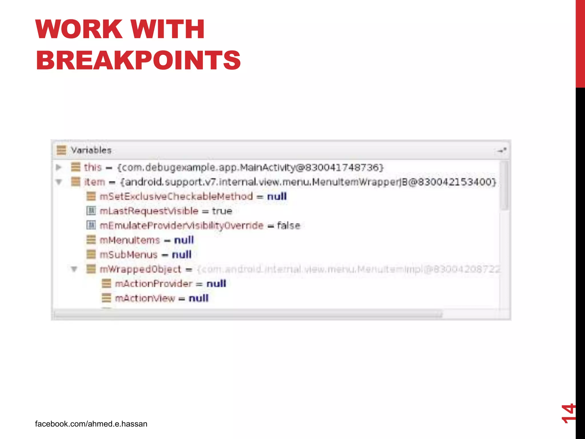 facebook.com/ahmed.e.hassan
14
WORK WITH
BREAKPOINTS
 
