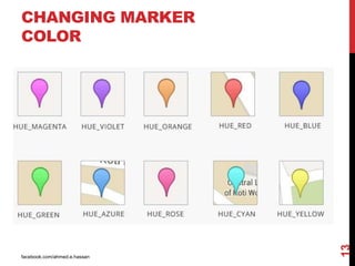 facebook.com/ahmed.e.hassan
13
CHANGING MARKER
COLOR
 