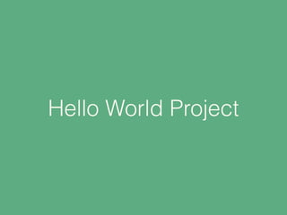 Hello World Project
 