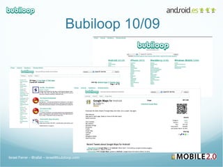 Bubiloop 10/09 Israel Ferrer - @rallat – israel@bubiloop.com 