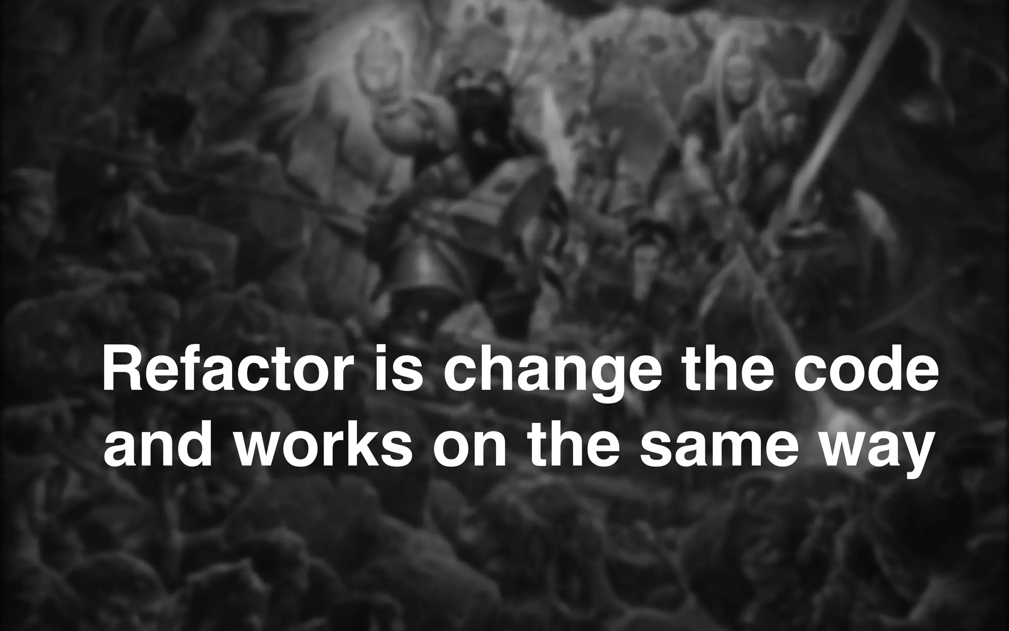 Refactor is change the code
and works on the same way
 