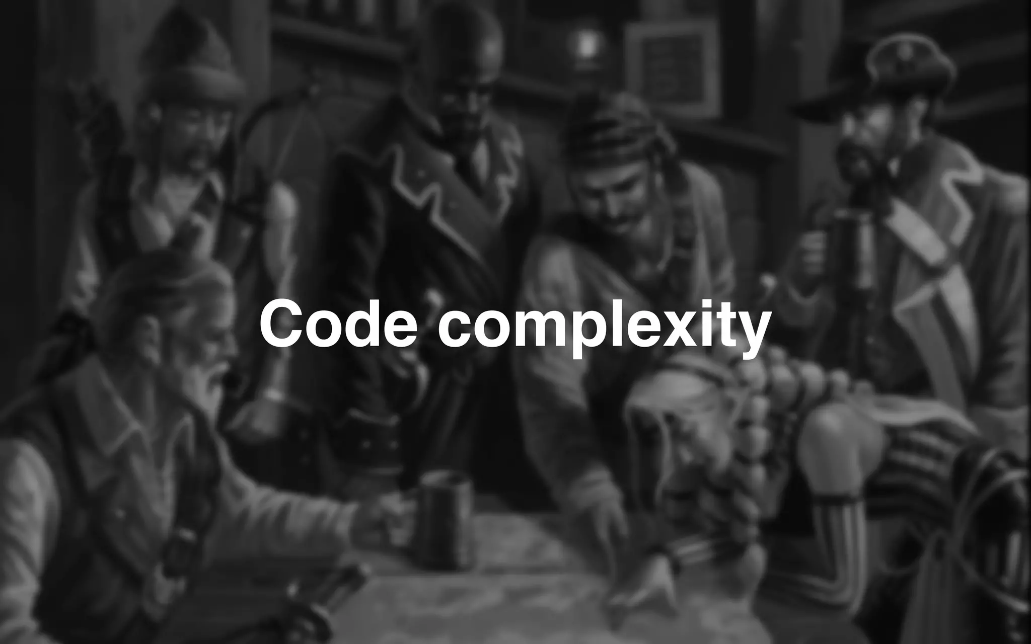 Code complexity
 