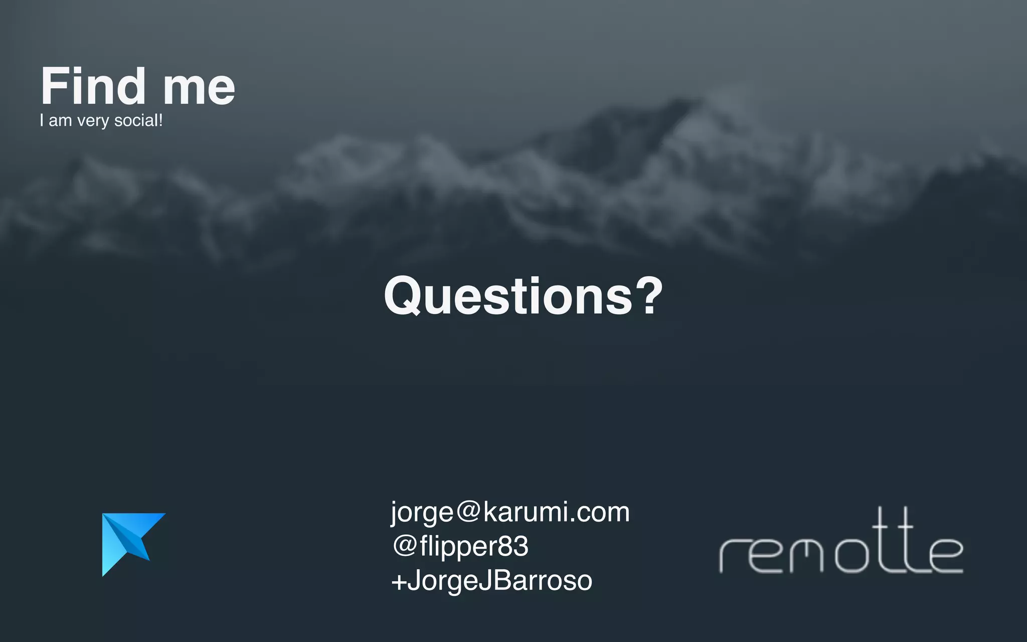 Find meI am very social!
jorge@karumi.com
@ﬂipper83
+JorgeJBarroso
Questions?
 