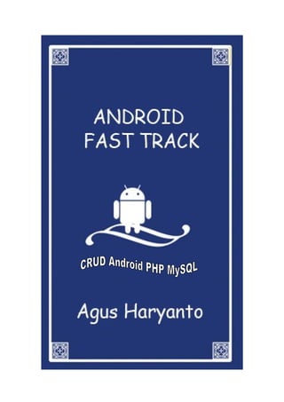 Android Fast Track CRUD Android PHP MySql
