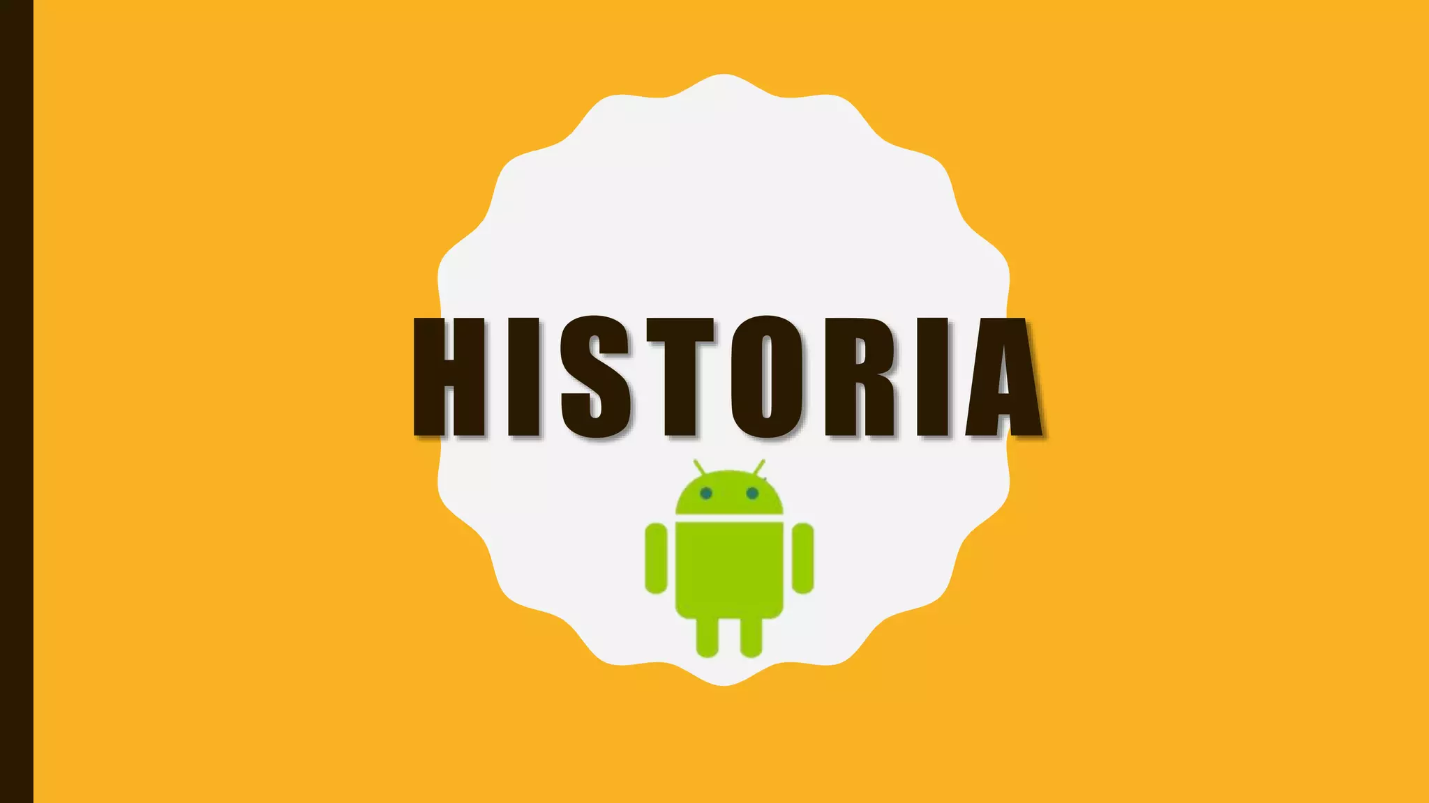 HISTORIA
 