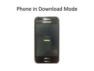 Phone in Download Mode

 