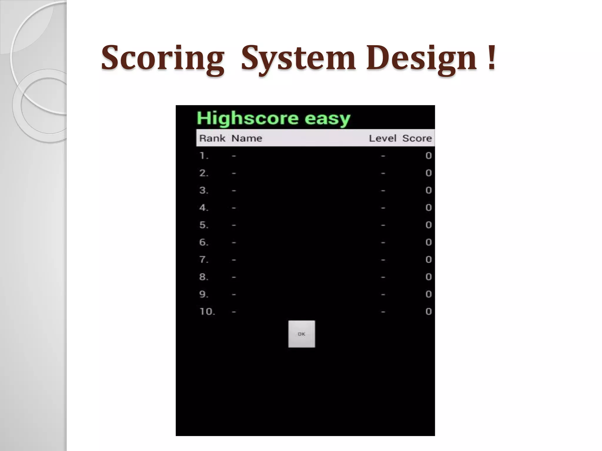 Scoring System Design ! 
 