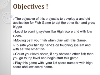 Android Fish Game Development | PPTX