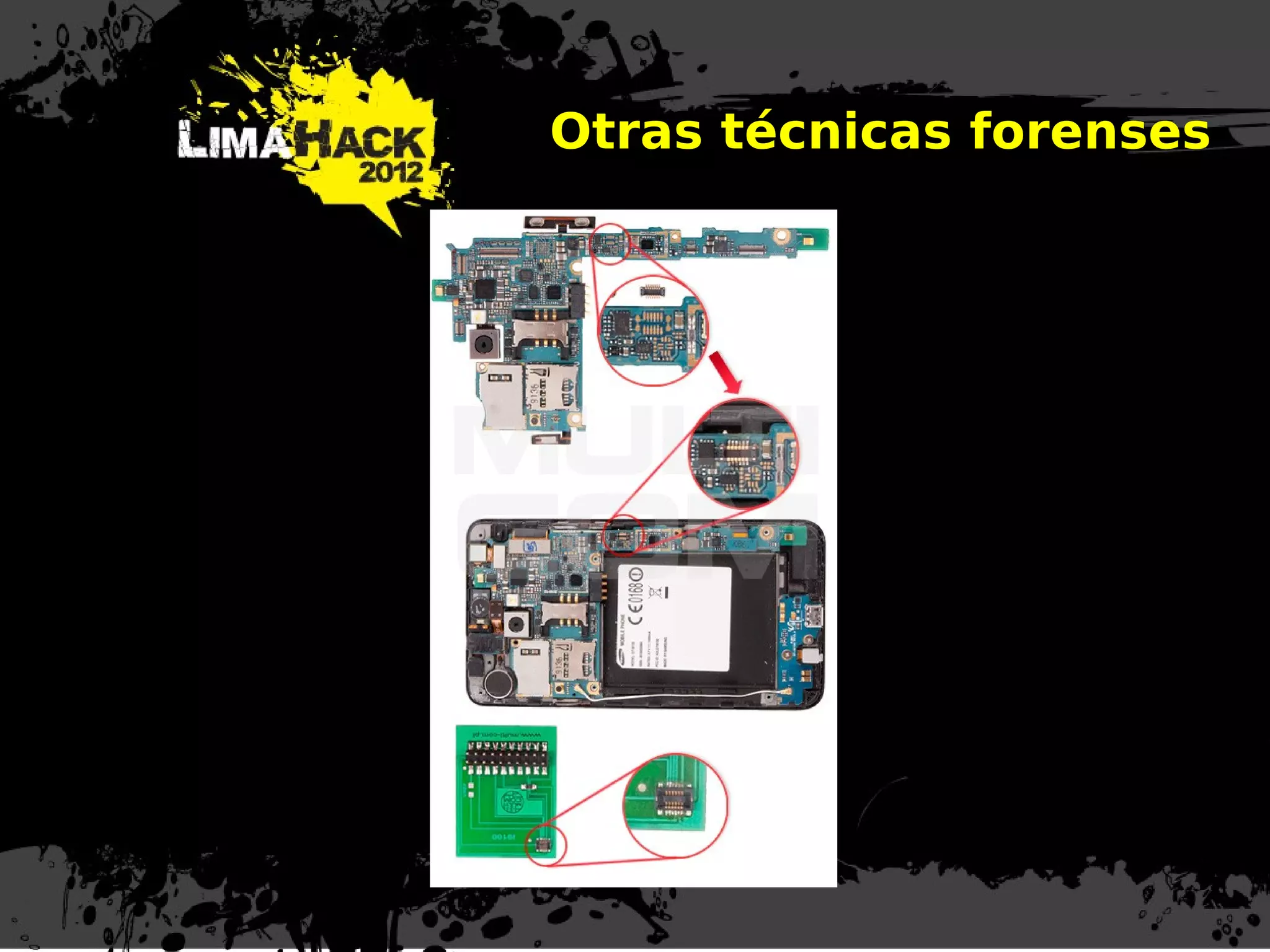 Otras técnicas forenses
JTAG
 