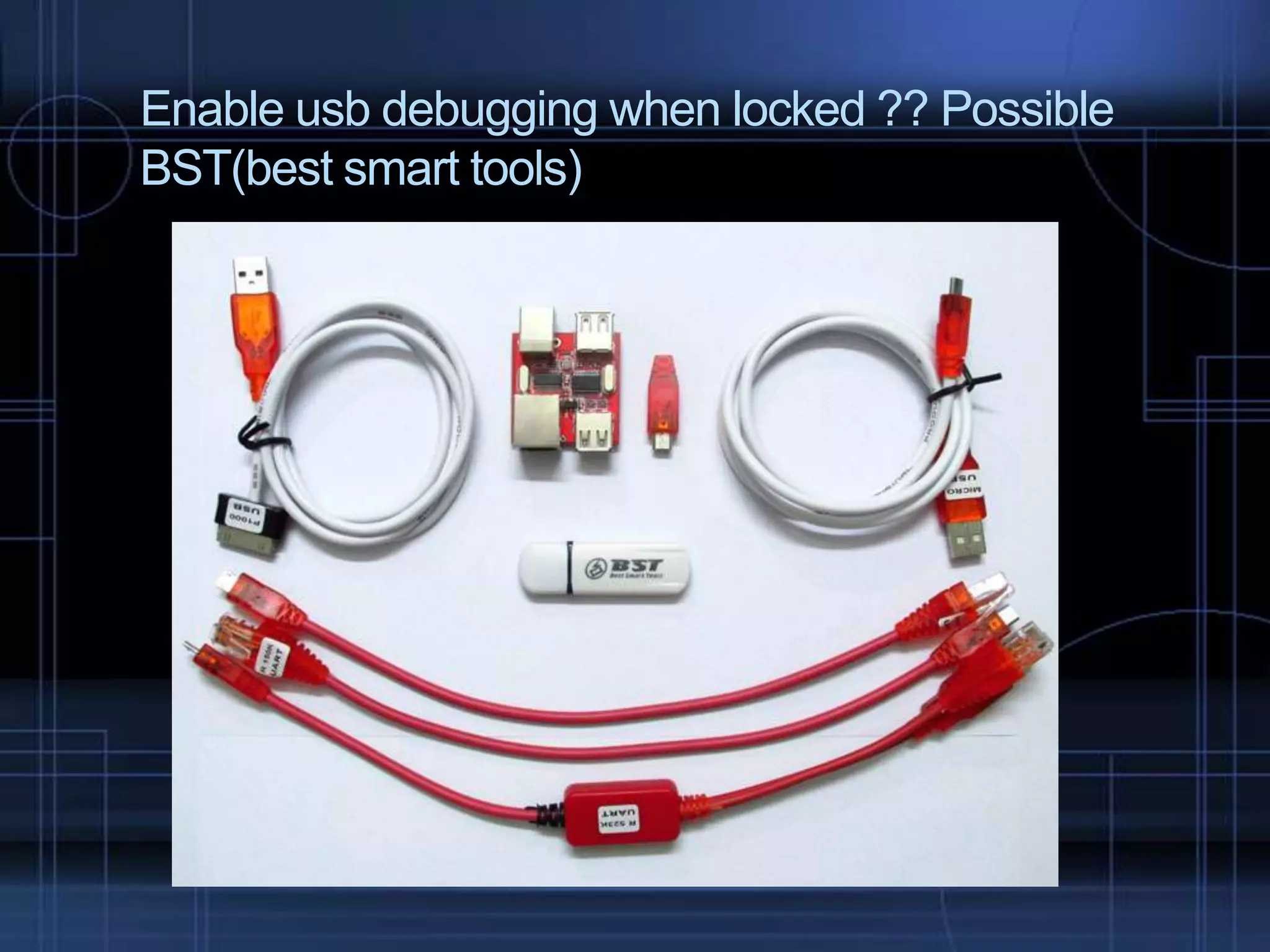Enable usb debugging when locked ?? Possible
BST(best smart tools)

 